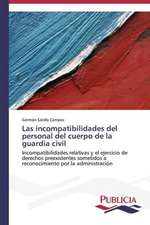 Las Incompatibilidades del Personal del Cuerpo de La Guardia Civil: Variacion Debida Al Ambiente y Genotipo