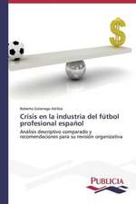 Crisis En La Industria del Futbol Profesional Espanol