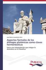 Aspectos Formales de Los Dialogos Platonicos Como Claves Hermeneuticas: Estudio Prospectivo En Espana