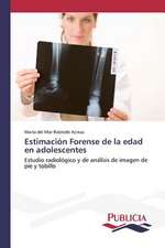 Estimacion Forense de La Edad En Adolescentes: Eje Integrador del Desarrollo Humano Sustentable