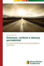 Estresse, Cortisol E Doenca Periodontal