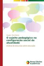 O Sujeito Pedagogico Na Configuracao Social Da Atualidade: O Caso de Mato Grosso - Brazil