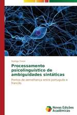 Processamento Psicolinguistico de Ambiguidades Sintaticas: O Fenomeno Bullying, Entre Jovens