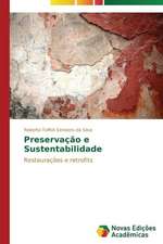 Preservacao E Sustentabilidade: Possibilidade Ou Ilusao?