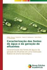 Caracterizacao Das Fontes de Agua E Da Geracao de Efluentes: Analiz, Otsenki, Upravlenie