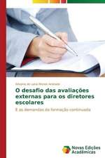 O Desafio Das Avaliacoes Externas Para OS Diretores Escolares: O Pagamento de Promessas Em Parintins - Am