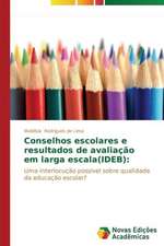 Conselhos Escolares E Resultados de Avaliacao Em Larga Escala(ideb): O Politicamente (In)Correto