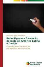 Rede Kipus E a Formacao Docente Na America Latina E Caribe: Mobilizacao Social E Politica