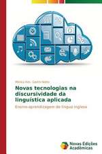 Novas Tecnologias Na Discursividade Da Linguistica Aplicada: Amabilia Almeida Nos Redutos de Poder