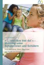 ... Und Raus Bist Du! - Mobbing Unter Schulerinnen Und Schulern: Corpos Diferentes No Futebol