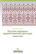 Russkaya Narodnaya Khudozhestvennaya Kul'tura: Trois Conferences