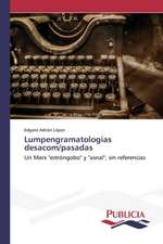 Lumpengramatologias Desacom/Pasadas: Novelas, Guiones y Peliculas