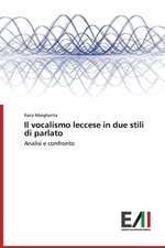 Il Vocalismo Leccese in Due Stili Di Parlato: Soiskanie I Filiatsiya Idey