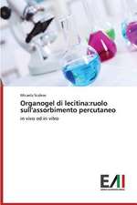 Organogel Di Lecitina: Ruolo Sull'assorbimento Percutaneo