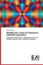 Modelli Per I Tassi Di Interesse a Volatilita Stocastica: Il Gioco Strategico Delle Emozioni