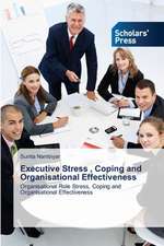 Executive Stress, Coping and Organisational Effectiveness: Promising Antimalarials