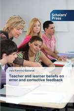 Teacher and Learner Beliefs on Error and Corrective Feedback: A Study in Regional Definition