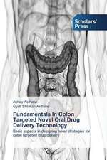 Fundamentals in Colon Targeted Novel Oral Drug Delivery Technology: Issues Confronting Indian Higher Education