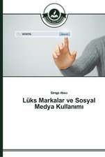 Lüks Markalar ve Sosyal Medya Kullan¿m¿