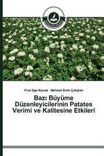 Baz Buyume Duzenleyicilerinin Patates Verimi Ve Kalitesine Etkileri: Gocmenlik, Otekilik Ve Cokkulturluluk