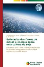 Estimativa DOS Fluxos de Massa E Energia Sobre Uma Cultura de Soja: Polos Opostos