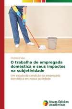 O Trabalho de Empregada Domestica E Seus Impactos Na Subjetividade: Estudo de Alteracoes Hepaticas