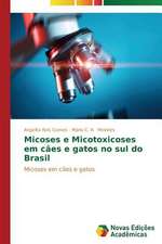 Micoses E Micotoxicoses Em Caes E Gatos No Sul Do Brasil: Significados E Sentidos Da Atuacao