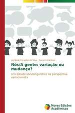 Nos/A Gente: Variacao Ou Mudanca?