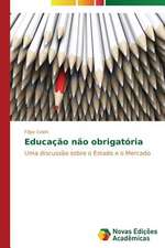 Educacao Nao Obrigatoria: A Destruicao Da Experiencia