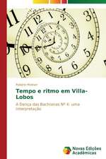 Tempo E Ritmo Em Villa-Lobos: Caso de Ibipora - PR