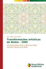 Transformacoes Artisticas de Belem - 1960: O Que Pensam OS Professores?