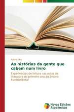 As Historias Da Gente Que Cabem Num Livro: Educ