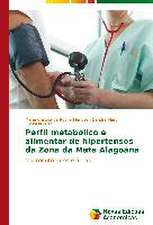 Perfil Metabolico E Alimentar de Hipertensos Da Zona Da Mata Alagoana: Orquestrando Processos de Negocio