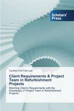 Client Requirements & Project Team in Refurbishment Projects