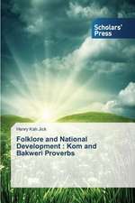 Folklore and National Development: Kom and Bakweri Proverbs