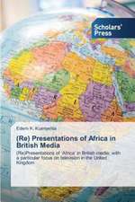 (Re) Presentations of Africa in British Media