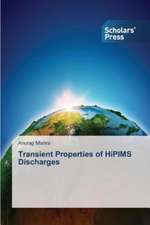 Transient Properties of Hipims Discharges: New Biomarkers and Therapies