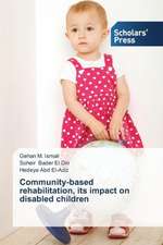 Community-Based Rehabilitation, Its Impact on Disabled Children: An Irish Case Study