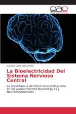 La Bioelectricidad del Sistema Nervioso Central