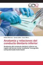 Anatomia y Relaciones del Conducto Dentario Inferior