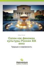 Salon Kak Fenomen Kul'tury Rossii XIX Veka: OT Azov Do Sertifikata Pol'zovatelya Za 9 Shagov