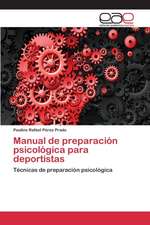 Manual de Preparacion Psicologica Para Deportistas