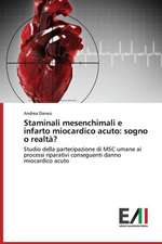 Staminali Mesenchimali E Infarto Miocardico Acuto: Sogno O Realta?