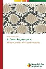 A Casa Da Jararaca: Colonialismo, Burocracia, Religiao