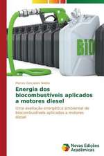 Energia DOS Biocombustiveis Aplicados a Motores Diesel: Entre a Fe E a Acao Revolucionaria