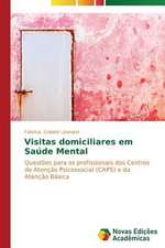 Visitas Domiciliares Em Saude Mental: O Olhar Do Professor