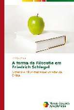 A Forma Da Filosofia Em Friedrich Schlegel: Indutor Da Pratica Curricular de Professores de Matematica