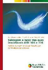 Soldagem a Laser DOS Acos Inoxidaveis Aisi 304 E 316: Um Estudo de Caso Usando Compilacao Condicional