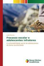 Fracasso Escolar E Adolescentes Infratores: 2008