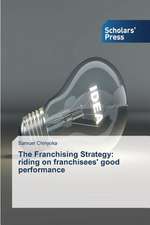 The Franchising Strategy: Riding on Franchisees' Good Performance